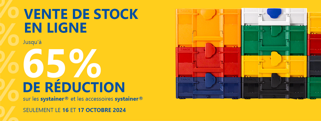 Vente de stock en ligne Jusqu'à 65% de réduction sur les systainer® et les accessoires systainer® Seulement le 16 et 17 octobre 2024