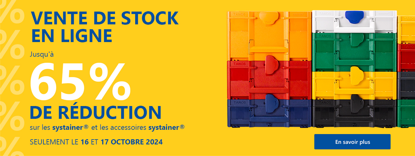 Vente de stock en ligne Jusqu'à 65% de réduction sur les systainer® et les accessoires systainer® Seulement le 16 et 17 octobre 2024